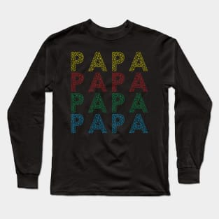 Papa papa papa funny papa Long Sleeve T-Shirt